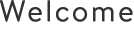 Welcome